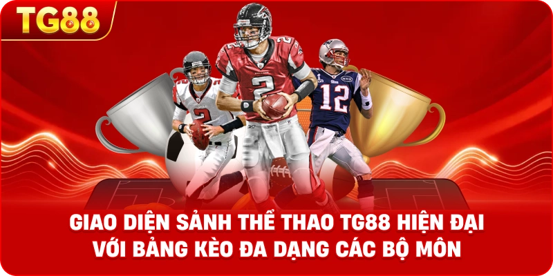 Giao diện sảnh THỂ THAO TG88 hiện đại với bảng kèo đa dạng các bộ môn